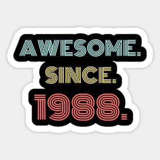 Awesome Since 1988 Sticker